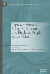 Representations of Refugees, Migrants, and Displaced People as the Other